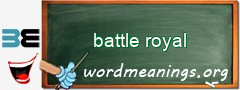 WordMeaning blackboard for battle royal